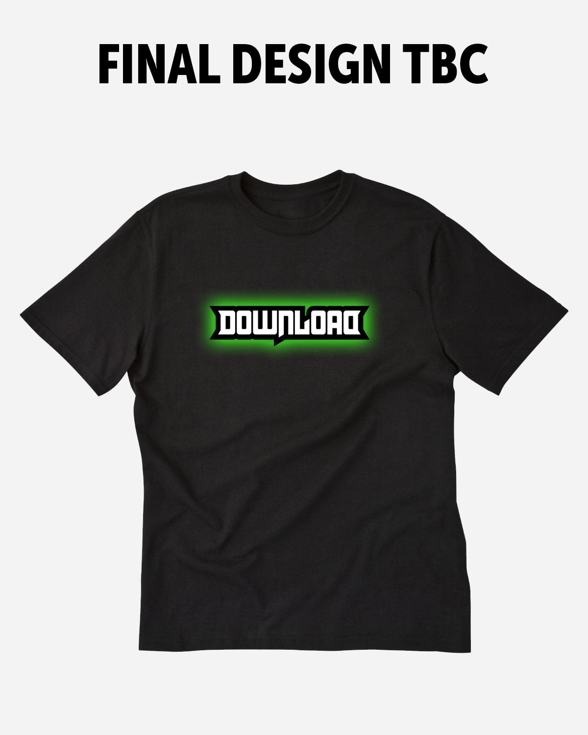 The PRE-ORDER 2027 Line-Up T-Shirt from Download Festival Shop features DOWNLOAD in bold, white, stylized letters with a green glow and “FINAL DESIGN TBC” above—an essential festival tee.